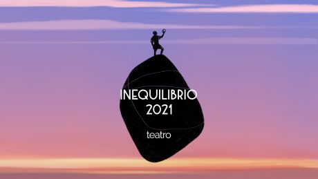 inequilibrio 2021 teatro